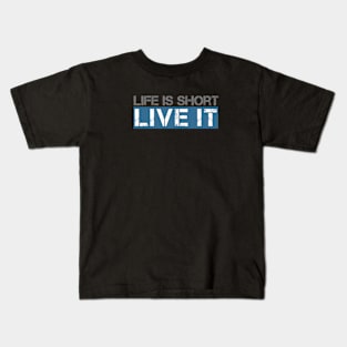 Life Is Short Kids T-Shirt